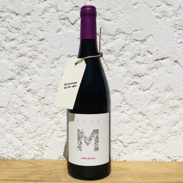 Domaine Jonc Blanc Pure M 2018 vin naturel sélection On s'occupe du Vin